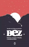 Bez. Ballada o Joannie i Władku z jurajskiej doliny - zdjęcie