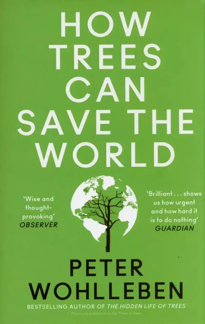 How Trees Can Save the World How Trees Can Save the World