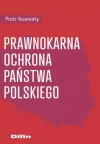 Prawnokarna ochrona Państwa Polskiego - zdjęcie