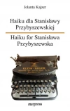 Haiku dla Stanisławy Przybyszewskiej. Haiku for Stanisława Przybyszewska - zdjęcie