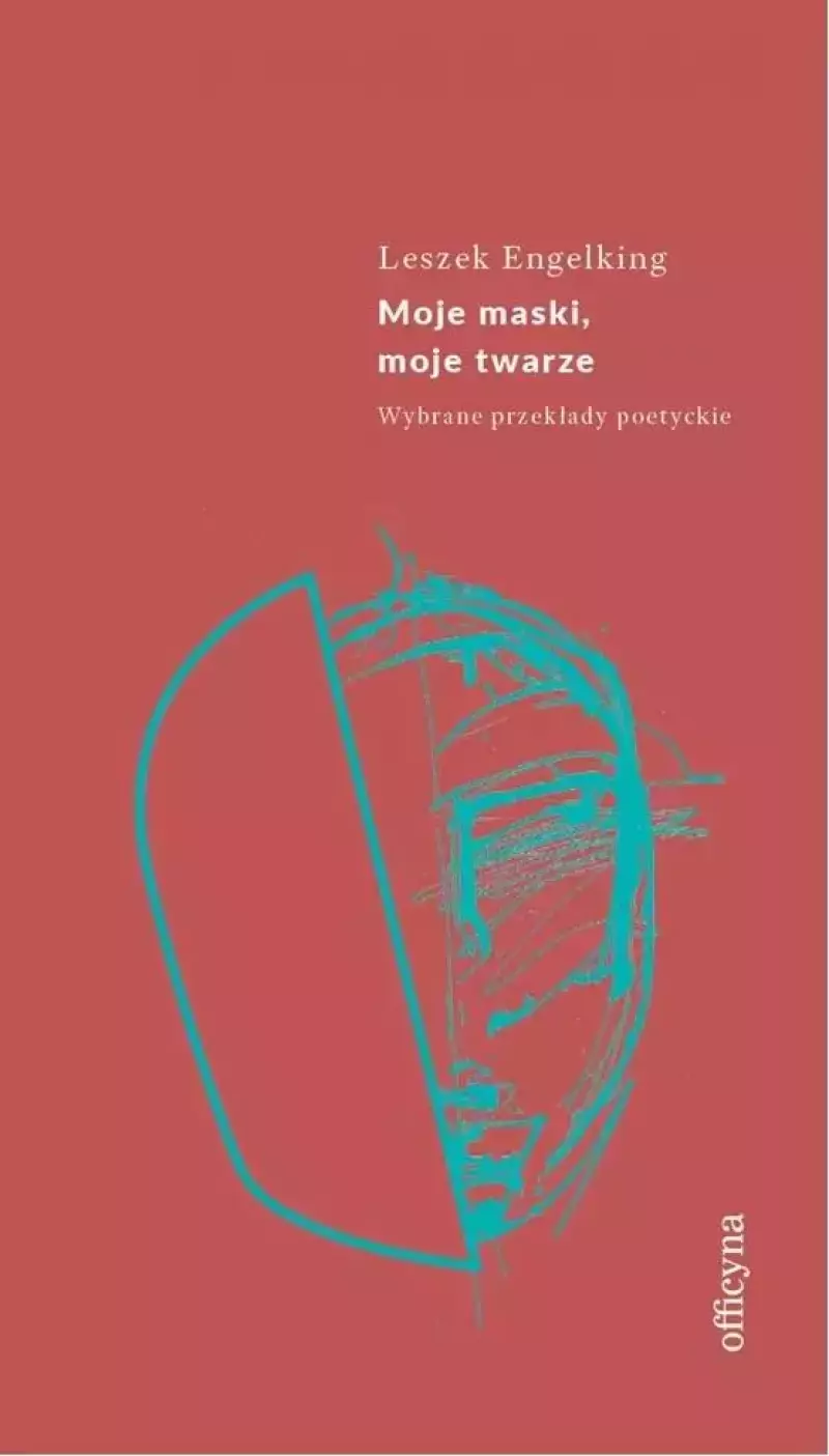 Moje maski, moje twarze Moje maski, moje twarze