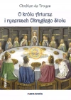 O królu Arturze i rycerzach Okrągłego Stołu - zdjęcie