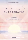 Autoterapia. Sto dni do szczęśliwego życia - zdjęcie