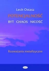 Potencjalność - Byt - Chaos - Nicość. Rozważania metafizyczne - zdjęcie