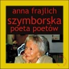 Szymborska. Poeta poetów - zdjęcie