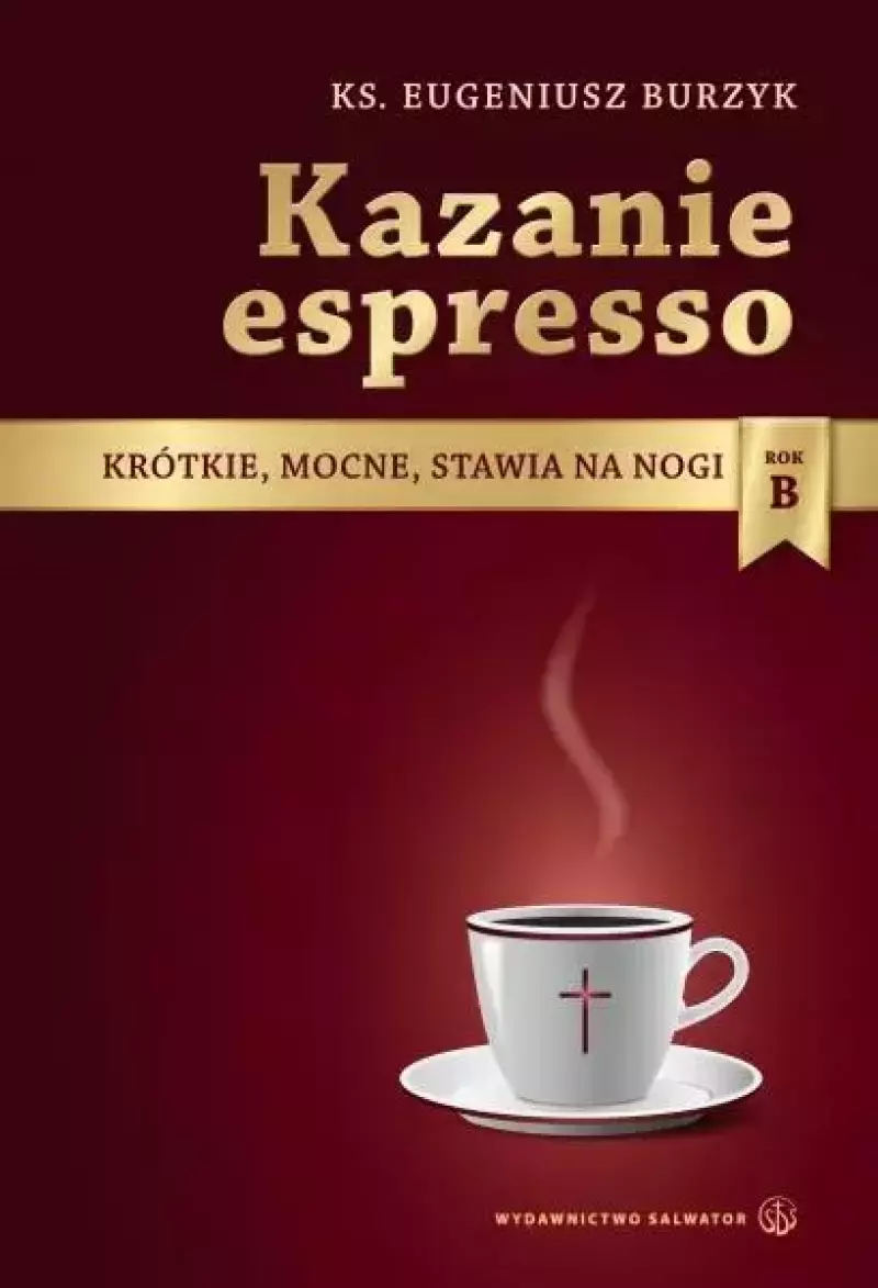 Kazanie espresso - rok B Kazanie espresso - rok B