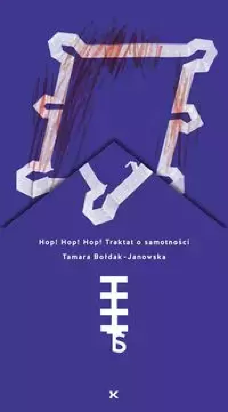 Hop! Hop! Hop! Traktat o samotności Hop! Hop! Hop! Traktat o samotności