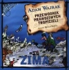 Przewodnik prawdziwych tropicieli. Zima. - zdjęcie