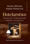 Hotelarstwo. Organizacja i funkcjonowanie obiektów noclegowych - zdjęcie