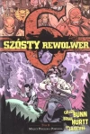 Szósty rewolwer. Tom 8. Między piekłem a powodzią - zdjęcie