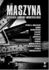 Maszyna. Antologia horroru industrialnego - zdjęcie
