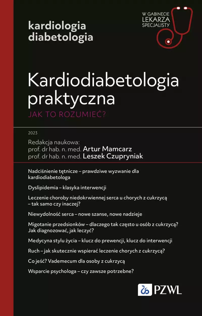 Kardiodiabetologia praktyczna. Jak to rozumieć? W gabinecie lekarza specjalisty. Kardiologia Kardiodiabetologia praktyczna. Jak to rozumieć? W gabinecie lekarza specjalisty. Kardiologia