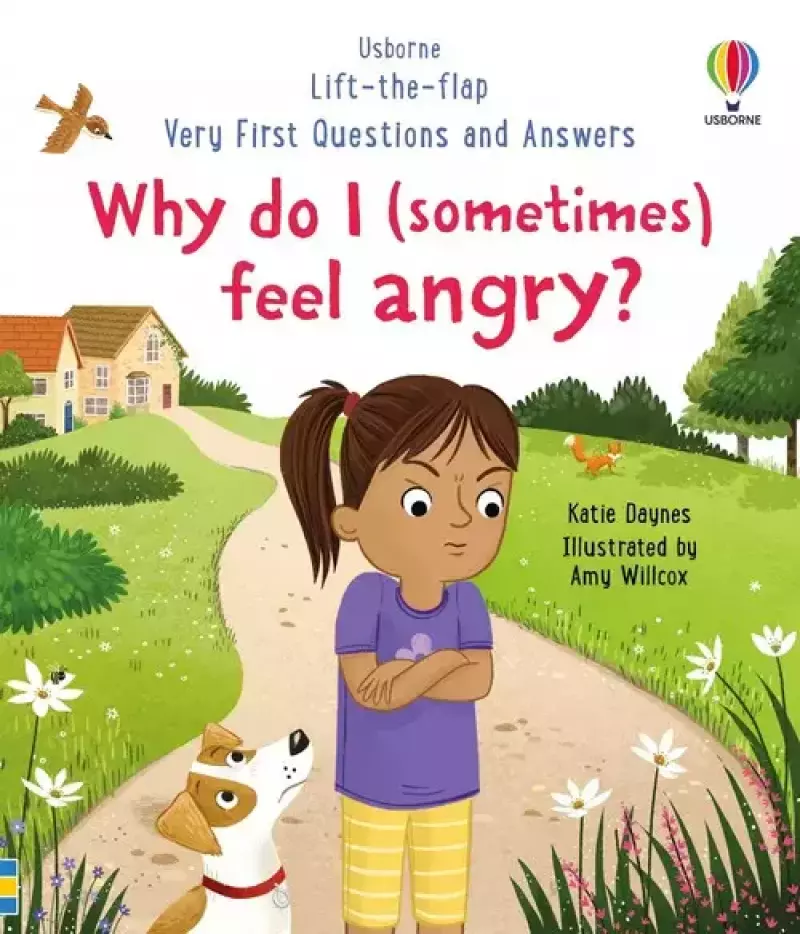 Very First Questions and Answers: Why do I (sometimes) feel angry? Very First Questions and Answers: Why do I (sometimes) feel angry?