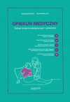 Opiekun medyczny. Zabiegi medyczno-pielęgnacyjne i opiekuńcze - zdjęcie
