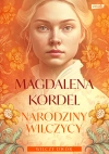 Wilczy dwór. Tom II. Narodziny wilczycy - zdjęcie