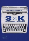 3xK. Polska szkoła reportażu - zdjęcie
