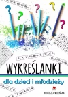 WYKREŚLANKI DLA DZIECI I MŁODZIEŻY - zdjęcie