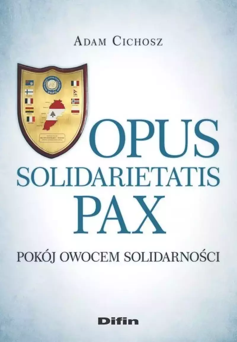 Opus solidarietatis Pax. Pokój owocem solidarności Opus solidarietatis Pax. Pokój owocem solidarności