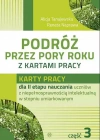 Podróż przez pory roku z kartami pracy. Karty pracy dla II etapu nauczania uczniów z niepełnosprawnością intelektualną w stopniu umiarkowanym. Część 3 - zdjęcie