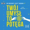 Twój umysł to potęga. Audiobook - zdjęcie