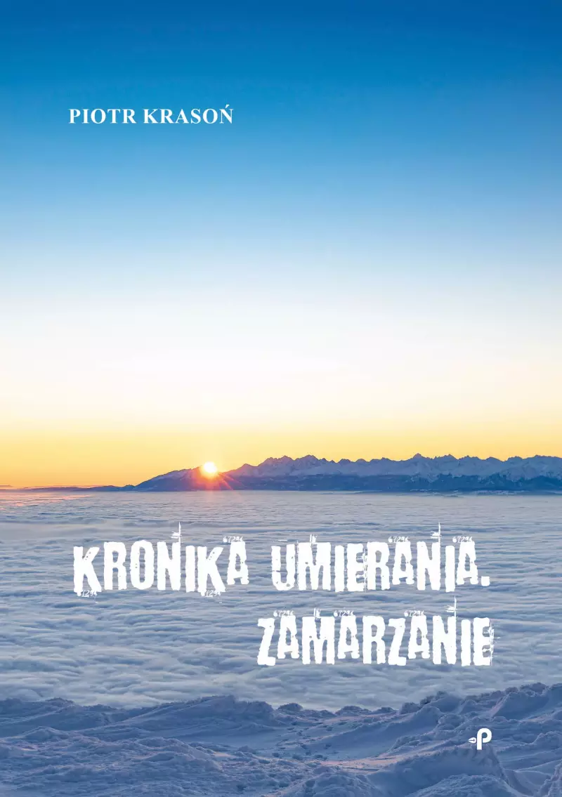 Kronika umierania. Zamarzanie Kronika umierania. Zamarzanie
