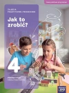 Jak to zrobić? Szkoła podstawowa. Klasa 4. Podręcznik - zdjęcie