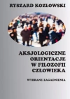 Aksjologiczne orientacje w filozofii człowieka - zdjęcie