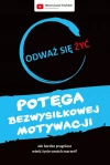 Odważ się żyć. Potęga bezwysiłkowej motywacji - zdjęcie