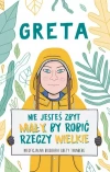 Greta. Nie jesteś zbyt mały, by robić rzeczy wielkie - zdjęcie