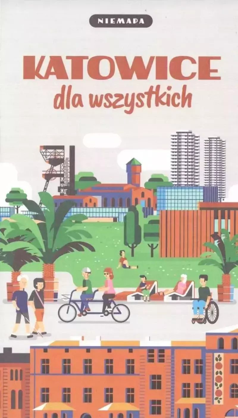 Niemapa. Katowice dla wszystkich Niemapa. Katowice dla wszystkich