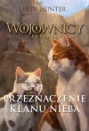 Wojownicy. Superedycja. Przeznaczenie Klanu Nieba - zdjęcie