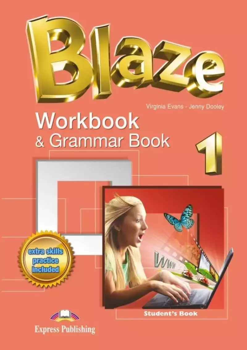 Blaze 1. Workbook and Grammar Blaze 1. Workbook and Grammar