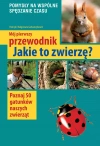 Mój pierwszy przewodnik. Jakie to zwierzę? - zdjęcie