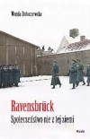 Ravensbruck. Społeczeństwo nie z tej ziemi - zdjęcie