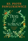 Droga do wolności. Wskazówki na każdy dzień - zdjęcie