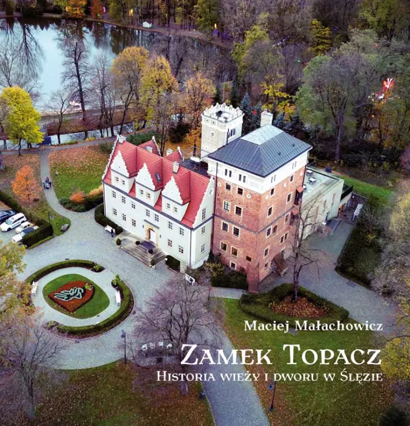 Zamek Topacz. Historia wieży i dworu w Ślęzie Zamek Topacz. Historia wieży i dworu w Ślęzie