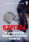 Szpital. Jak przetrwałam tajne eksperymenty na dzieciach w Aston Hall - zdjęcie