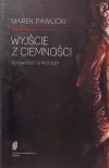 Wyjście z ciemności - zdjęcie