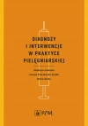 Diagnozy i interwencje w praktyce pielęgniarskiej - zdjęcie