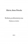 Kobieta postfeministyczna. Dyktatura kobiet - zdjęcie
