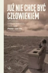 Już nie chcę być człowiekiem. Opowieść o przetrwaniu Zagłady - zdjęcie
