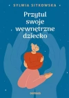 Przytul swoje wewnętrzne dziecko - zdjęcie