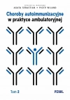 Choroby autoimmunizacyjne w praktyce ambulatoryjnej. Tom 2 - zdjęcie