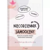 Niecodziennik samooceny dla dla nastolatków. Skuteczne narzędzie służące wzmocnieniu samooceny - zdjęcie