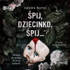 Śpij, dziecinko, śpij. Audiobook - zdjęcie
