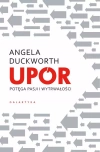 Upór. Potęga pasji i wytrwałości - zdjęcie