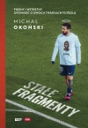 Stałe fragmenty. Piękny i wstrętny. Opowieść o dwóch twarzach futbolu - zdjęcie