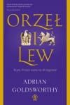 Orzeł i lew. Rzym, Persja i wojna nie do wygrania - zdjęcie