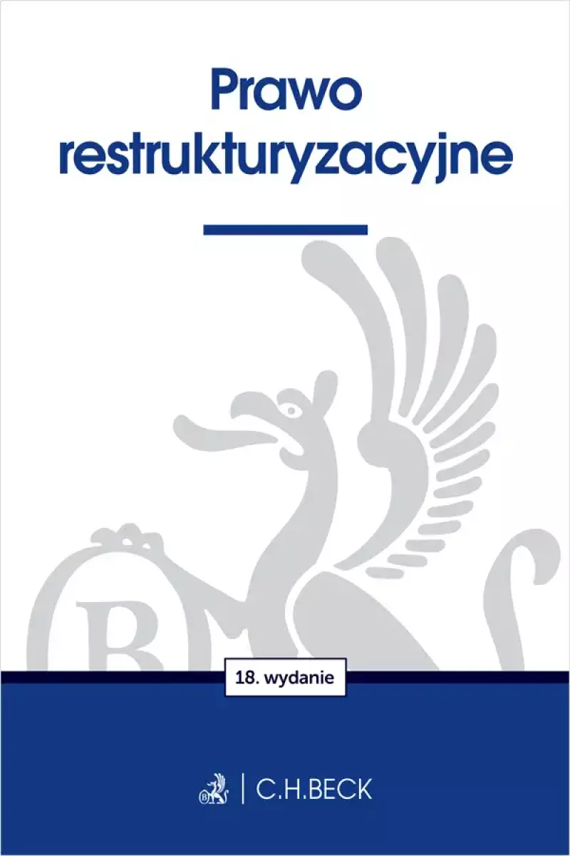 Prawo restrukturyzacyjne Prawo restrukturyzacyjne