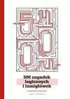500 zagadek logicznych i łamigłówek - zdjęcie